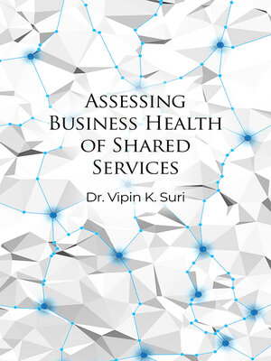cover image of Assessing Business Health of Shared Services